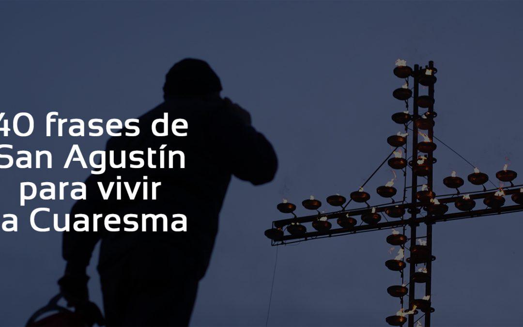 40 frases de San Agustín para cada día de la Cuaresma
