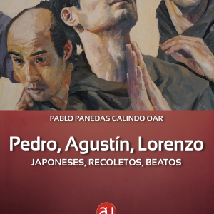 Pedro, AgustÃn, Lorenzo. Japoneses, recoletos, beatos
