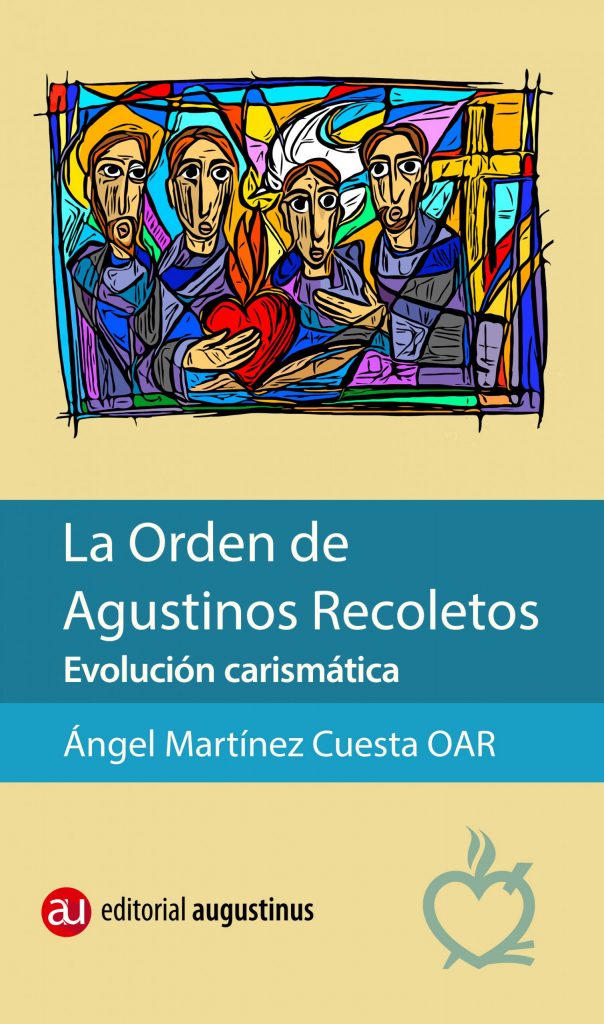 La Orden De Agustinos Recoletos. Evolución Carismática - Agustinos ...